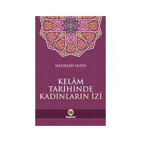Kelam Tarihinde Kadınların İzi - Melikşah Sezen - Kayıhan Yayınları