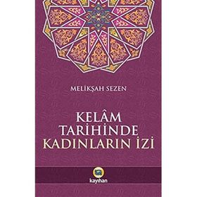 Kelam Tarihinde Kadınların İzi - Melikşah Sezen - Kayıhan Yayınları