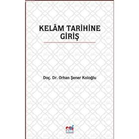 Kelam Tarihine Giriş - Orhan Şener Koloğlu