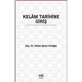 Kelam Tarihine Giriş - Orhan Şener Koloğlu