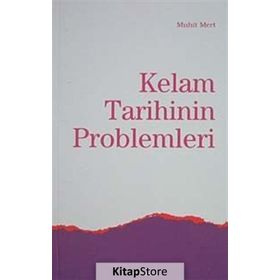 KELAM TARIHININ PROBLEMLERI - MUHIT MERT