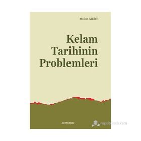KELAM TARIHININ PROBLEMLERI - MUHIT MERT