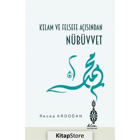 Kelam Ve Felsefe Açısından Nübüvvet - Doç. Dr. Recep Ardoğan