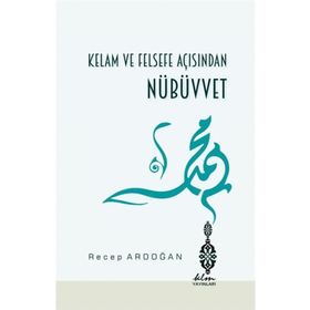 Kelam Ve Felsefe Açısından Nübüvvet - Doç. Dr. Recep Ardoğan