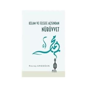 Kelam Ve Felsefe Açısından Nübüvvet - Doç. Dr. Recep Ardoğan