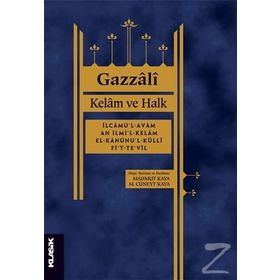 Kelam ve Halk İlcamu'l-avam an ilmi'l-kelam el-Kanunu'l-külli fi't-te'vil / İmam Gazali