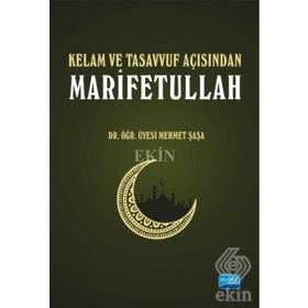 Kelam ve Tasavvuf Açısından Marifetullah - Mehmet Şaşa