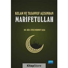 Kelam ve Tasavvuf Açısından Marifetullah - Mehmet Şaşa