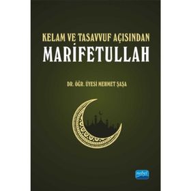 Kelam ve Tasavvuf Açısından Marifetullah - Mehmet Şaşa