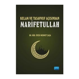 Kelam ve Tasavvuf Açısından Marifetullah - Mehmet Şaşa