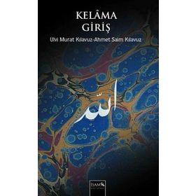 Kelama Giriş - Ulvi Murat Kılavuz Prof. Dr. A. Saim Kılavuz