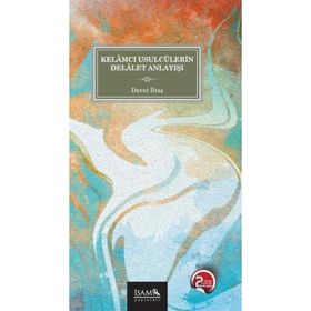 Kelamcı Usulcülerin Delalet Anlayışı - İsam Yayınları
