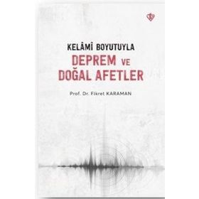 Kelami Boyutuyla Deprem ve Doğal Afetler - Türkiye Diyanet Vakfı Yayınları