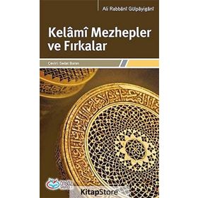 Kelami Mezhepler ve Fırkalar - ali rabbanigulpayigani