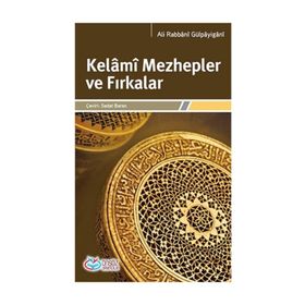 Kelami Mezhepler ve Fırkalar - ali rabbanigulpayigani