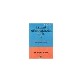 KELAMI MÜNAKAŞALARA GİRİŞ 1 - ARIF YILDIRIM