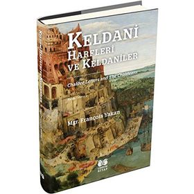 Keldani Harfleri ve Keldaniler - Mgr. François Yakan