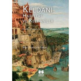 Keldani Harfleri ve Keldaniler - Mgr. François Yakan
