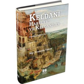 Keldani Harfleri ve Keldaniler - Mgr. François Yakan