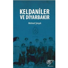 Keldaniler ve Diyarbakır - Mehmet Şimşek