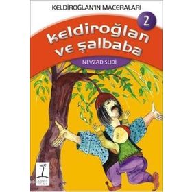 KELDİROĞLAN'IN MACERALARI KELDİROĞLAN VE ŞALBABA - NEVZAD SUDI