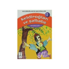 KELDİROĞLAN'IN MACERALARI KELDİROĞLAN VE ŞALBABA - NEVZAD SUDI
