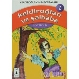 KELDİROĞLAN'IN MACERALARI KELDİROĞLAN VE ŞALBABA - NEVZAD SUDI