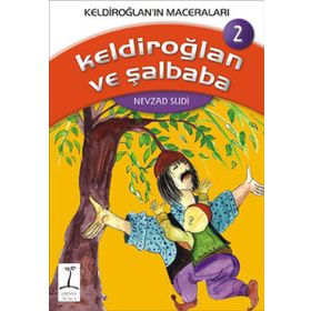 KELDİROĞLAN'IN MACERALARI KELDİROĞLAN VE ŞALBABA - NEVZAD SUDI