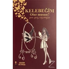 Kelebeğim Olur Musun? - Yelda Yolay Kazanoğlu