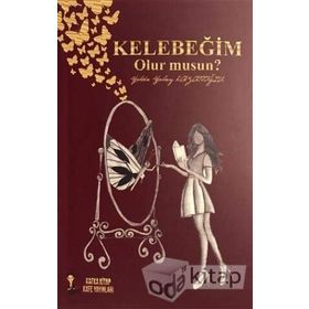 Kelebeğim Olur Musun? - Yelda Yolay Kazanoğlu