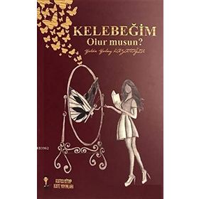 Kelebeğim Olur Musun? - Yelda Yolay Kazanoğlu