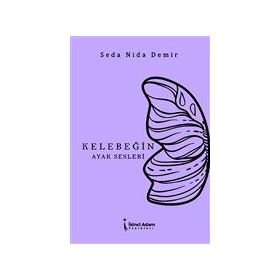 Kelebeğin Ayak Sesleri - Seda Nida Demir