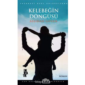Kelebeğin Döngüsü - Aslıhan Güven