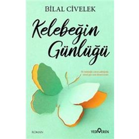 Kelebeğin Günlüğü - Bilal Civelek
