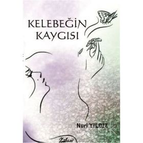 Kelebeğin Kaygısı - Nuri Yıldız