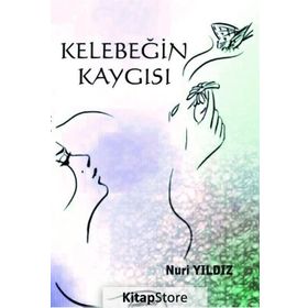 Kelebeğin Kaygısı - Nuri Yıldız