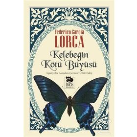 Kelebeğin Kötü Büyüsü - Federico Garcia Lorca