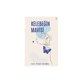 Kelebeğin Mavisi Leyla Bilgen Karaağaç