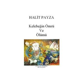 KELEBEĞIN ÖMRÜ VE ÖLÜMÜ - GENEL