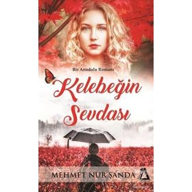Kelebeğin Sevdası - Mehmet Nur Şanda