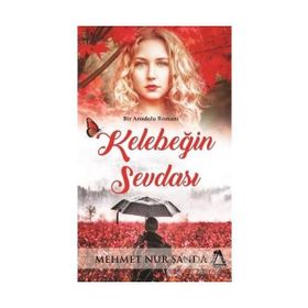 Kelebeğin Sevdası - Mehmet Nur Şanda