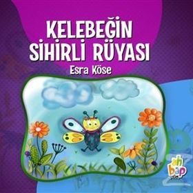 Kelebeğin Sihirli Rüyası - Esra Köse