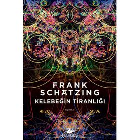 Kelebeğin Tiranlığı - Frank Schatzing