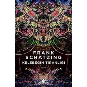Kelebeğin Tiranlığı - Frank Schatzing