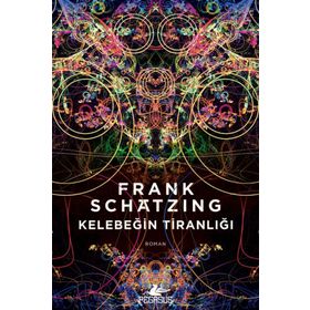 Kelebeğin Tiranlığı - Frank Schatzing