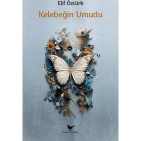 Kelebeğin Umudu - Elif Öztürk
