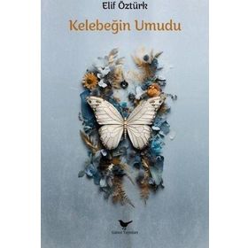 Kelebeğin Umudu - Elif Öztürk