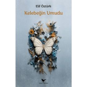 Kelebeğin Umudu - Elif Öztürk