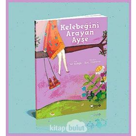 KELEBEĞINI ARAYAN AYŞE - TÜLIN KOZIKOĞLU