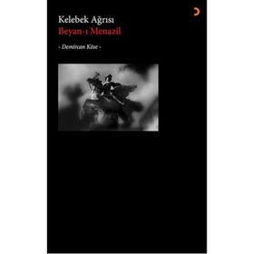 Kelebek Ağrısı - Demircan Köse Beyan-ı Menazil